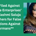 FIR Filed Against Religare Enterprises Chief Rashmi Saluja and Others for False Allegations Against Burmans 1